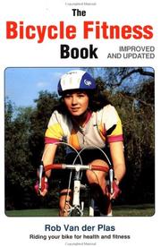 Cover of: The Bicycle Fitness Book: Using the Bike for Health and Fitness