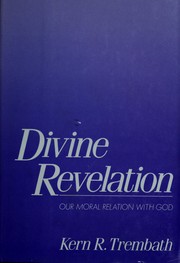 Cover of: Divine revelation: our moral relation with God
