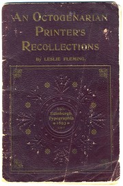 An octogenarian printer's recollections by L. Fleming