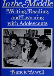 Cover of: In the middle: writing, reading, and learning with adolescents