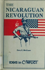 Cover of: The Nicaraguan Revolution by Gary E. McCuen [editor].