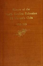 Cover of: History of the North Carolina Federation of Women's Clubs, 1901-1925 by Sallie Southall Cotten