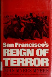 San Francisco's reign of terror by John Myers Myers