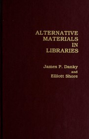 Cover of: Alternative materials in libraries | James Philip Danky