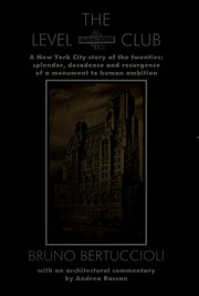 Cover of: The Level Club: a New York City story of the twenties : splendor, decadence, and resurgence of a monument to human ambition