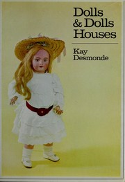 Cover of: Dolls & Dolls Houses by Kay Desmonde