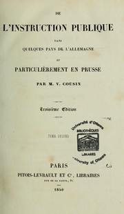 Cover of: De l'instruction publique dans quelques pays de l'Allemagne et particulièrement en Prusse