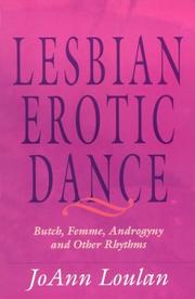 Cover of: The lesbian erotic dance by JoAnn Loulan