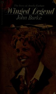 Cover of: Winged legend: the story of Amelia Earhart