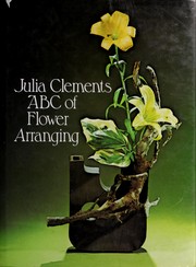 Cover of: ABC of flower arranging by Julia Clements