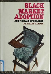 Cover of: Black market adoption and the sale of children