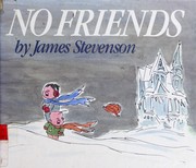 No friends by James Stevenson, James Stevenson