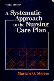 Cover of: A systematic approach to the nursing care plan