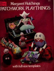 Cover of: Patchwork playthings: with full-size templates