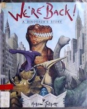Cover of: We're Back a Dinosaur's Story