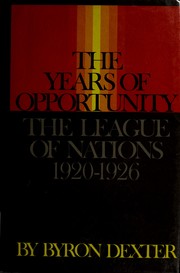 The years of opportunity by Byron Vinson Dexter
