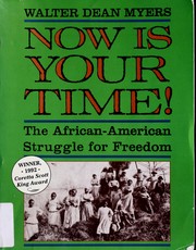 Cover of: Now is your time! by Walter Dean Myers