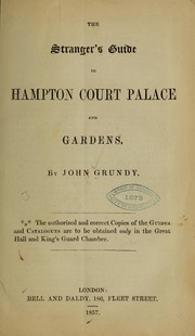 Cover of: The stranger's guide to Hampton Court palace and gardens