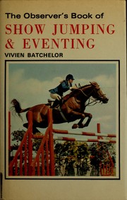 Cover of: The observer's book of show jumping & eventing