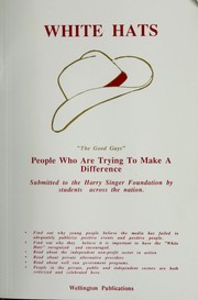 White Hats: People Who Are Trying to Make a Difference by Margaret Bohannon-Kaplan