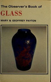 Cover of: The observer's book of glass by Mary Payton