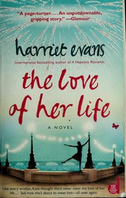 Cover of: The love of her life | Harriet Evans