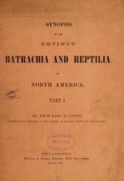 Cover of: Synopsis of the extinct Batrachia, Reptilia and Aves of North America by Edward Drinker Cope