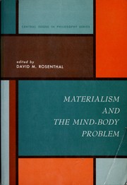 Materialism and the mind-body problem. -- by David M. Rosenthal