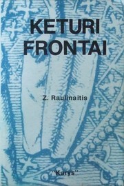 Cover of: Keturi frontai: XII amžius Lietuvių karinėje istorijoje