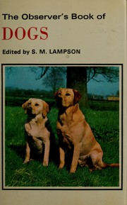 Cover of: The observer's book of dogs: describing three hundred breeds and varieties