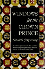 Cover of: Windows for the Crown Prince. by Elizabeth Gray Vining, Elizabeth Gray Vining