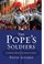 Cover of: The pope's soldiers