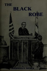 Cover of: The black robe | Sherman S. Weber