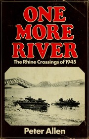 Cover of: One more river: the Rhine crossings of 1945