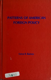 Cover of: Patterns of American foreign policy | Gene E. Rainey