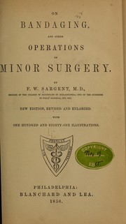 On bandaging, and other operations of minor surgery by Fitzwilliam Sargent