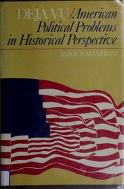 Cover of: Déjà vu: American political problems in historical perspective