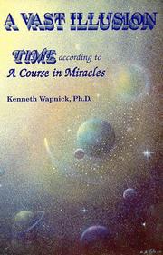 Cover of: A vast illusion: time according to a Course in miracles