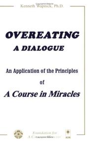 Cover of: Overeating: a dialogue : an application of the principles of A course in miracles