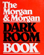 Cover of: The Morgan & Morgan darkroom book