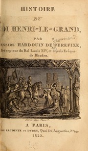 Cover of: Histoire du roi Henri-le-Grand