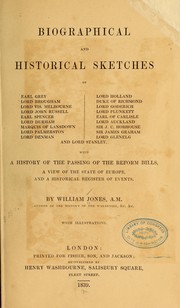 Biographical and historical sketches of Earl Grey, Lord Brougham [etc.] and Lord Stanley by Jones, William