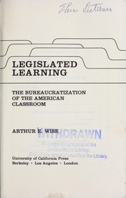 Cover of: Legislated learning: the bureaucratization of the American classroom