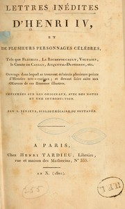 Cover of: Lettres inédites dʼHenri IV, et de plusieurs personnages célèbres by Henry IV King of France