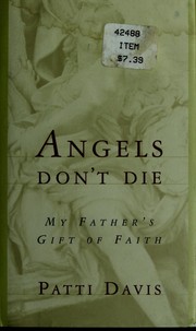 Cover of: Angels don't die by Patti Davis