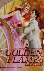 Cover of: The Delaneys, the Untamed Years: Golden Flames