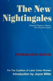 Cover of: The new nightingales: hospital workers, unions, new women's issues