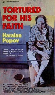 Cover of: Tortured for His Faith: A Contemporary Epic of Christian Courage and Heroism
