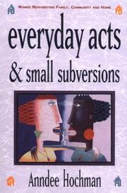 Cover of: Everyday acts & small subversions | Anndee Hochman