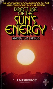Cover of: Direct use of the sun's energy. by Farrington Daniels